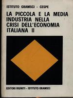 La piccola e la media industria nella crisi dell'economia italiana. Vol 2