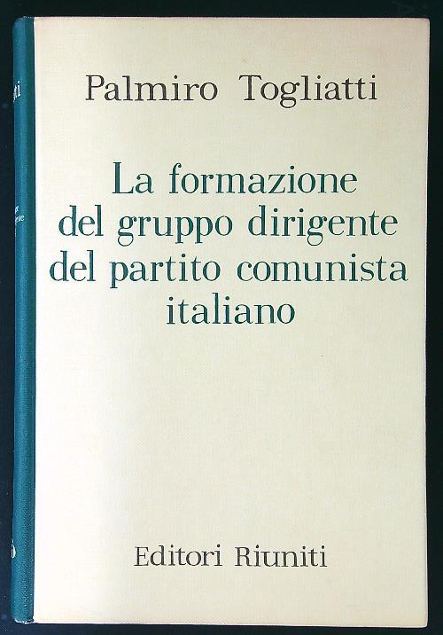 La formazione del gruppo dirigente del partito comunista italiano