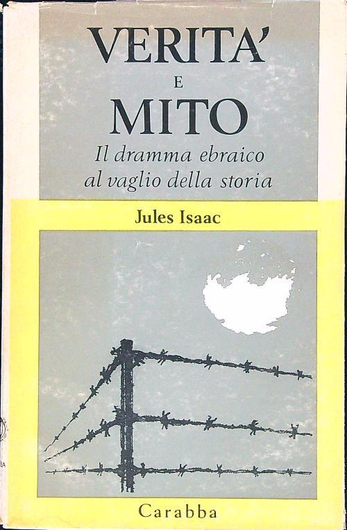 Verità e Mito il dramma ebraico al vaglio della storia