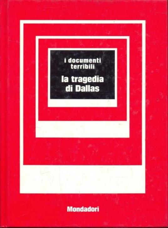 I  documenti terribili - La tragedia di Dallas - Guido Gerosa - copertina