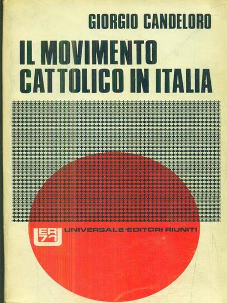 Il movimento cattolico in Italia - Giorgio Candeloro - 4