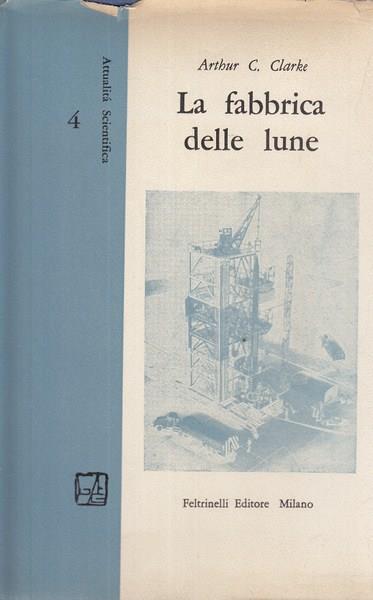 La fabbrica delle lune - Arthur C. Clarke - 6