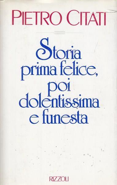 Storia prima felice, poi dolentissima e funesta - Pietro Citati - 3