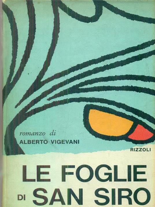 Le foglie di San Siro  - Alberto Vigevani - 6