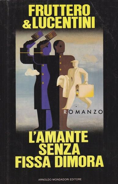 L' amante senza fissa dimora - Carlo Fruttero,Franco Lucentini - copertina