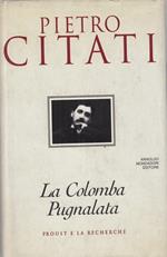 La colomba pugnalata. Proust e la recherche