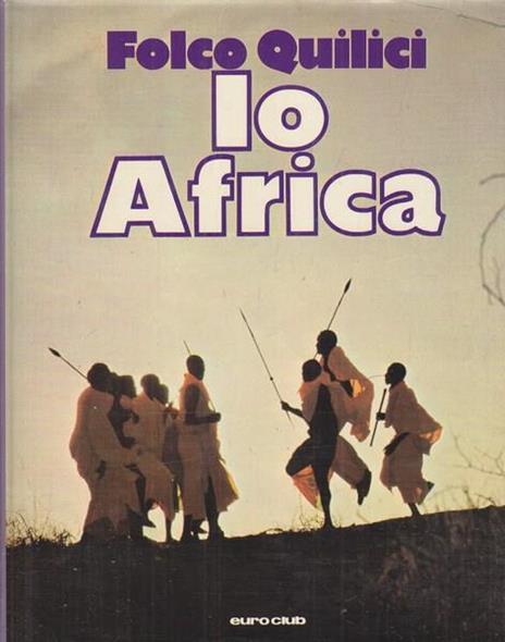 Io Africa - Folco Quilici - copertina