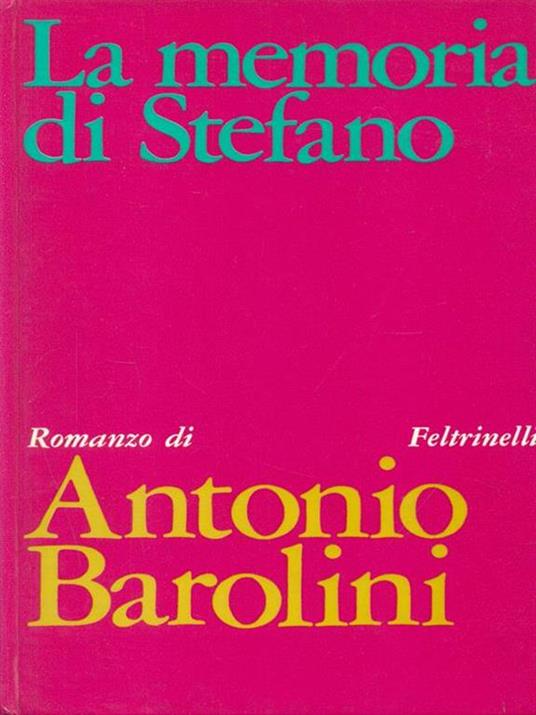 La memoria di Stefano - Antonio Barolini - 3