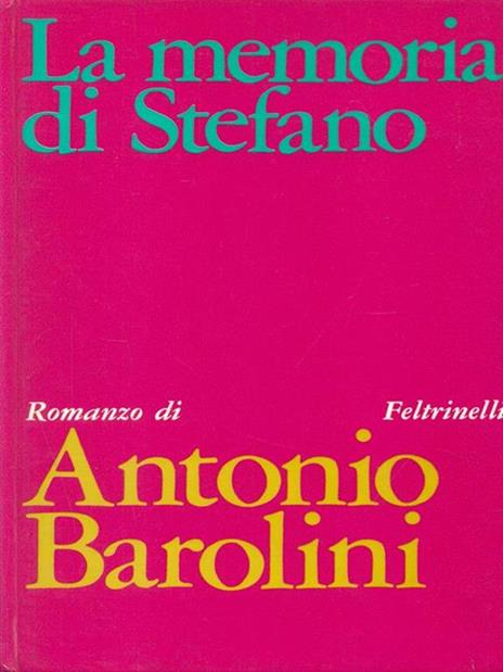 La memoria di Stefano - Antonio Barolini - 10