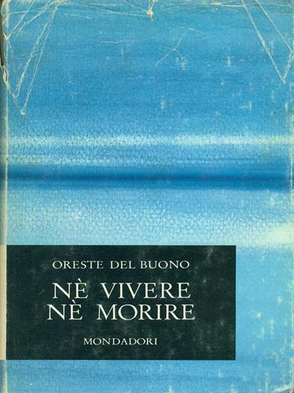 Nè vivere nè morire - Oreste Del Buono - copertina