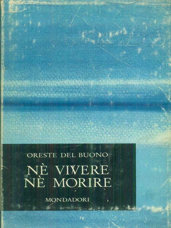Nè vivere nè morire
