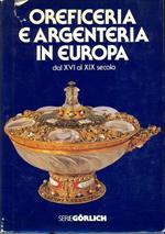 Oreficeria e argenteria europee dal XVI al XIX secolo