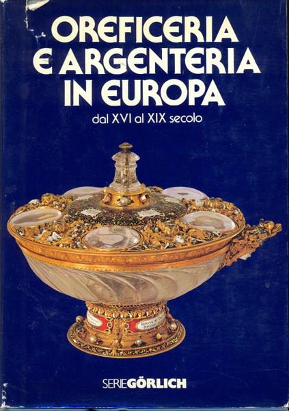 Oreficeria e argenteria europee dal XVI al XIX secolo
