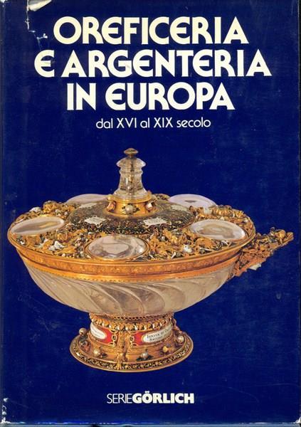Oreficeria e argenteria europee dal XVI al XIX secolo - Angelo Lipinsky - copertina