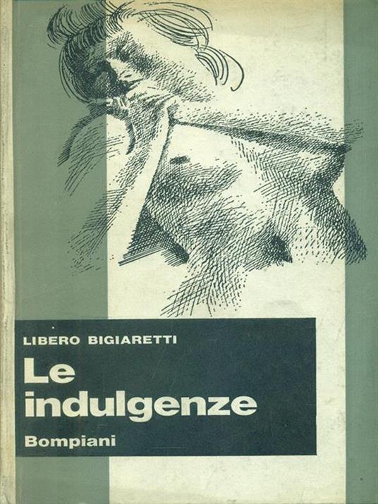 Le indulgenze - Libero Bigiaretti - copertina
