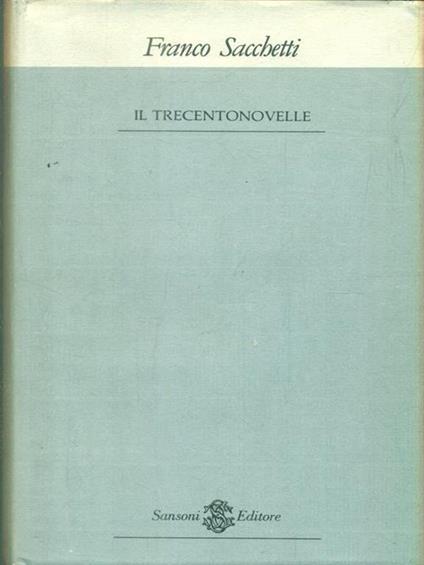 Il trecentonovelle - Franco Sacchetti - copertina