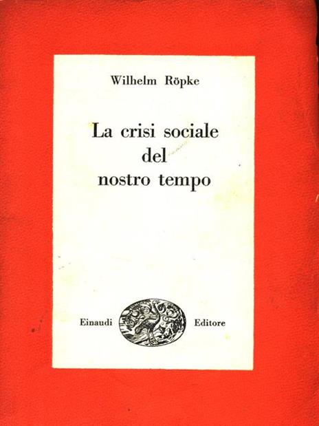 La crisi sociale del nostro tempo - Wilhelm Röpke - copertina