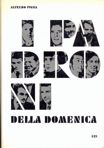 I padroni della domenica - Alfredo Pigna - copertina
