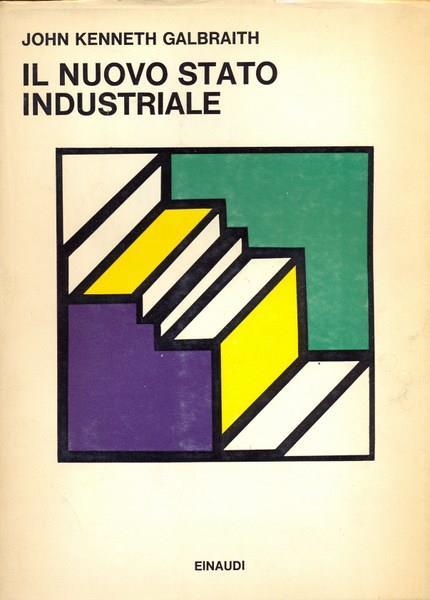 Il nuovo stato industriale - John K. Galbraith - copertina