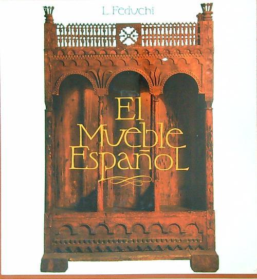 El mueble espanol. Lingue: spagnolo, inglese, francese, tedesco