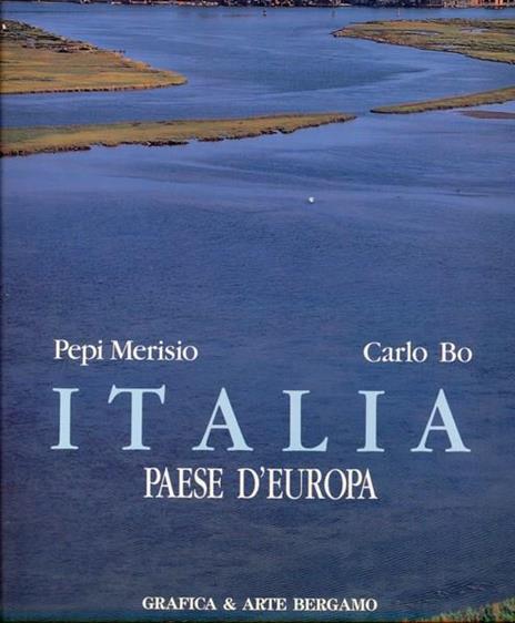 Italia, paese d'Europa - Pepi Merisio,Carlo Bo - copertina