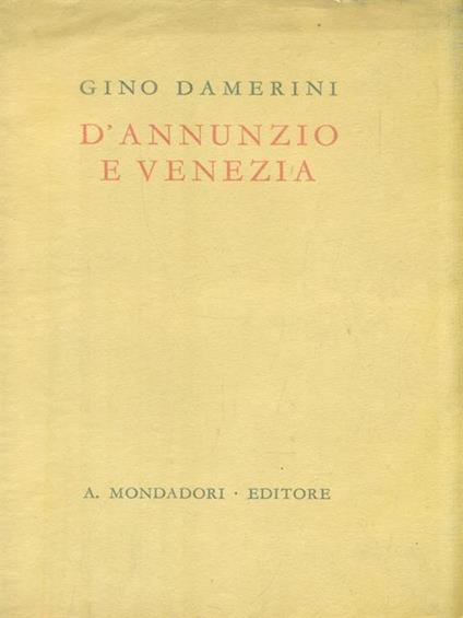 D'Annunzio e Venezia - Gino Damerini - copertina