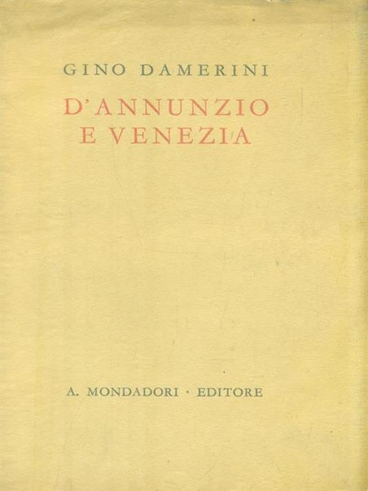 D'Annunzio e Venezia - Gino Damerini - copertina