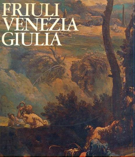 Friuli Venezia Giulia - Aldo Rizzi - copertina