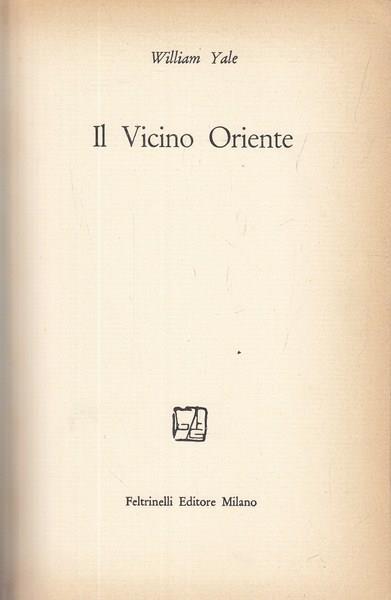 Il vicino Oriente - William Yale - copertina