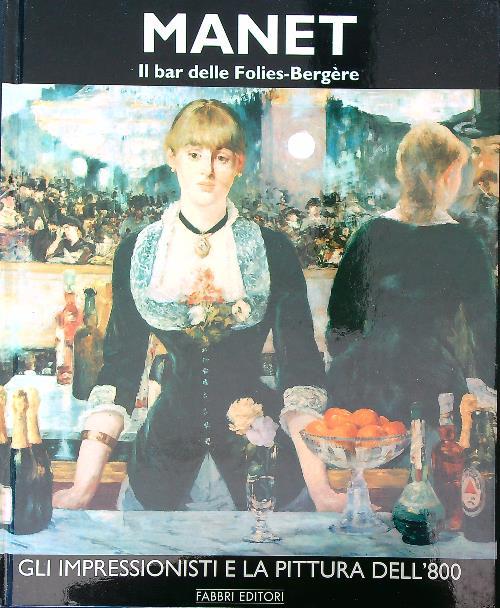 Manet. Il Bar delle Folie-Bergere
