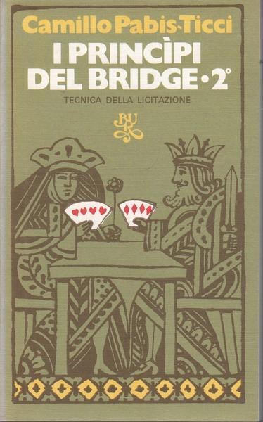 I principi del bridge 2. Tecnica della licitazione - Camillo Pabis-Ticci - copertina
