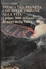 Storia del pianeta che diede origine alla vita - I primi 3000 milioni di anni della Terra
