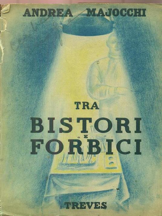 Tra bistori e forbici - Andrea Majocchi - 2