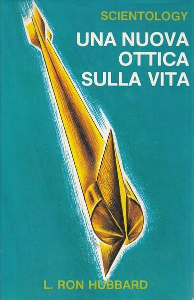 Una nuova ottica sulla vita - Scientology - L. Ron Hubbard - copertina
