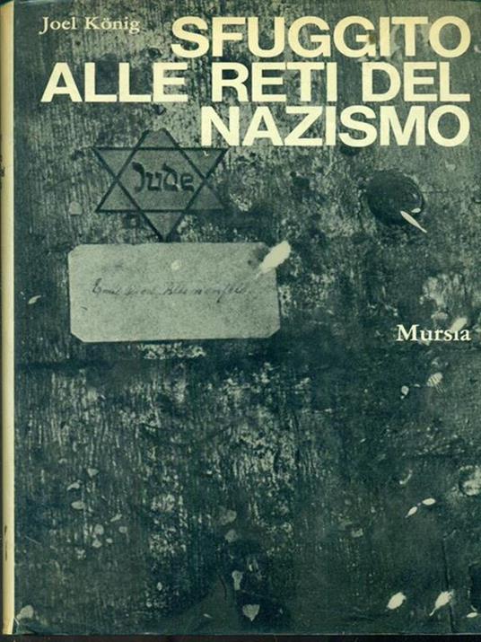 Sfuggito alle reti del nazismo - Joel Konig - copertina