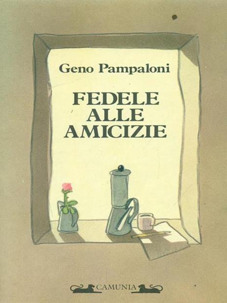 Fedele alle amicizie - Geno Pampaloni - copertina