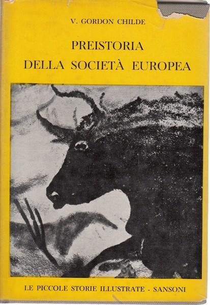 Preistoria della società europea - V. Gordon Childe - copertina