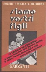 Siamo vostri figli