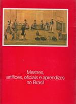 Mestres, artifices, oficias e aprendizes no Brasil