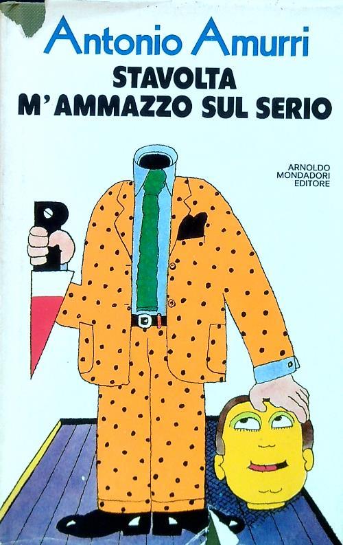 Stavolta m'ammazzo sul serio