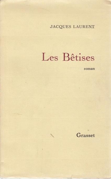 Les betises - Jacques Laurent - copertina