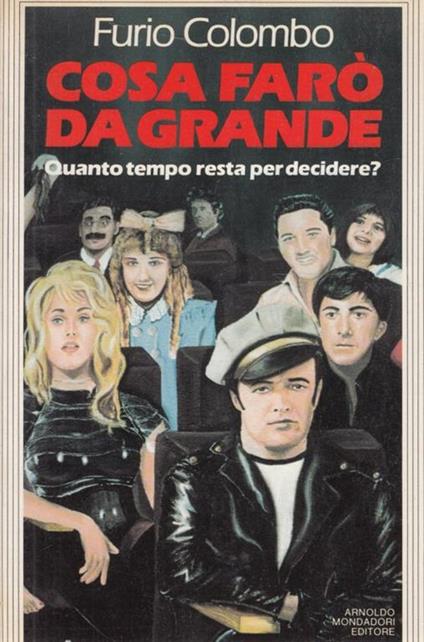 Cosa farò da grande. Quanto tempo resta per decidere - Furio Colombo - copertina