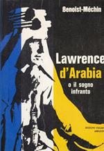 Lawrence d'Arabia o il sogno infranto