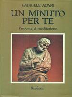 Un minuto per te. Proposte di meditazione