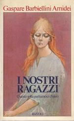 I nostri ragazzi. Questa volta parliamoci chiaro