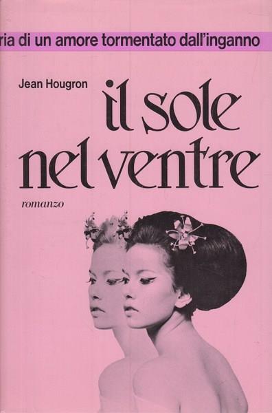 Il sole nel ventre - Jean Hougron - copertina