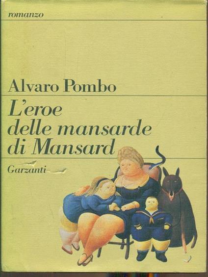 L' eroe delle mansarde di Mansard - Alvaro Pombo - copertina