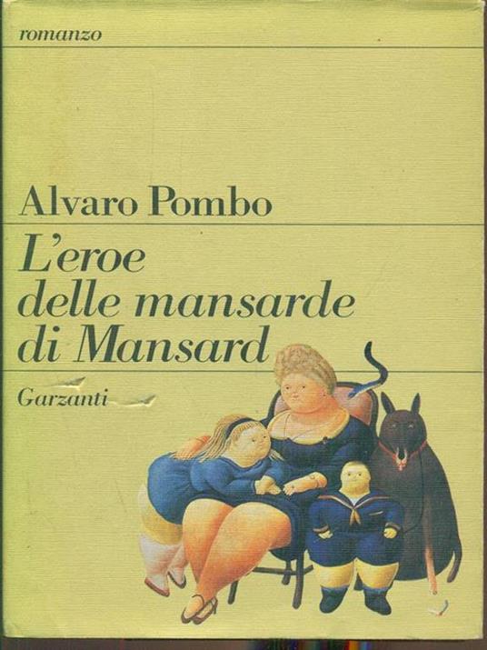 L' eroe delle mansarde di Mansard - Alvaro Pombo - copertina