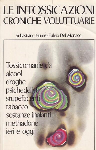 Le intossicazioni croniche voluttuarie - Salvatore Fiume - copertina