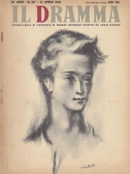 Il dramma n. 107 15 aprile 1950 Edoardo mio figlio - Robert Morley,Noel Langley - copertina